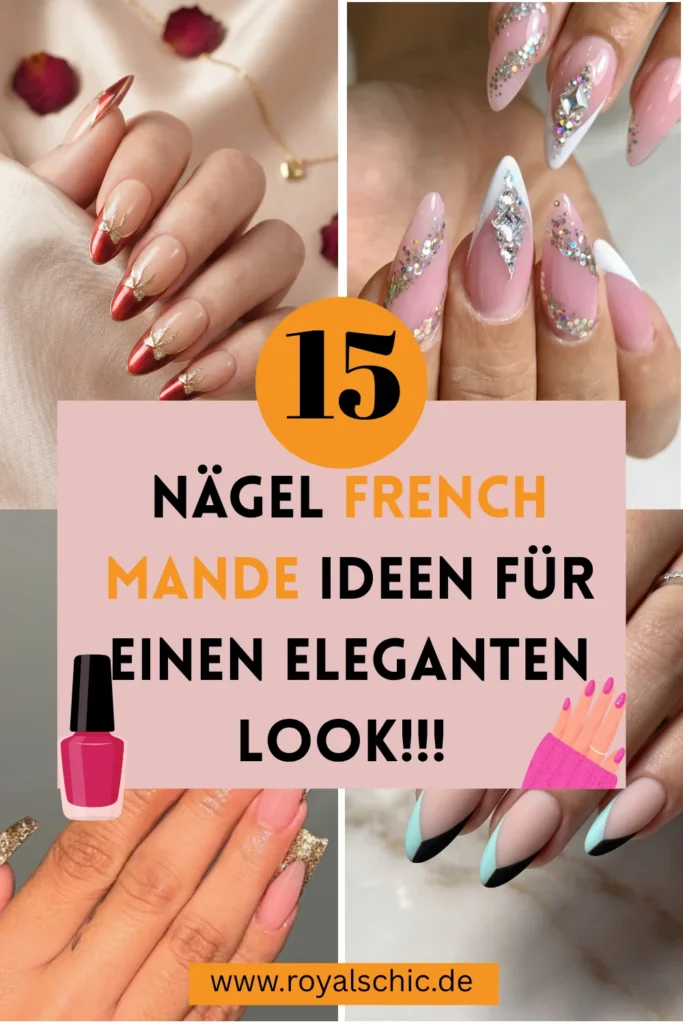 Pinterest Pin mit trendigen Nägel French mande Ideen, darunter rote French Nails, Strassdesigns, Glitzer French Tips und moderne Mandelform Nägel für einen eleganten Look.