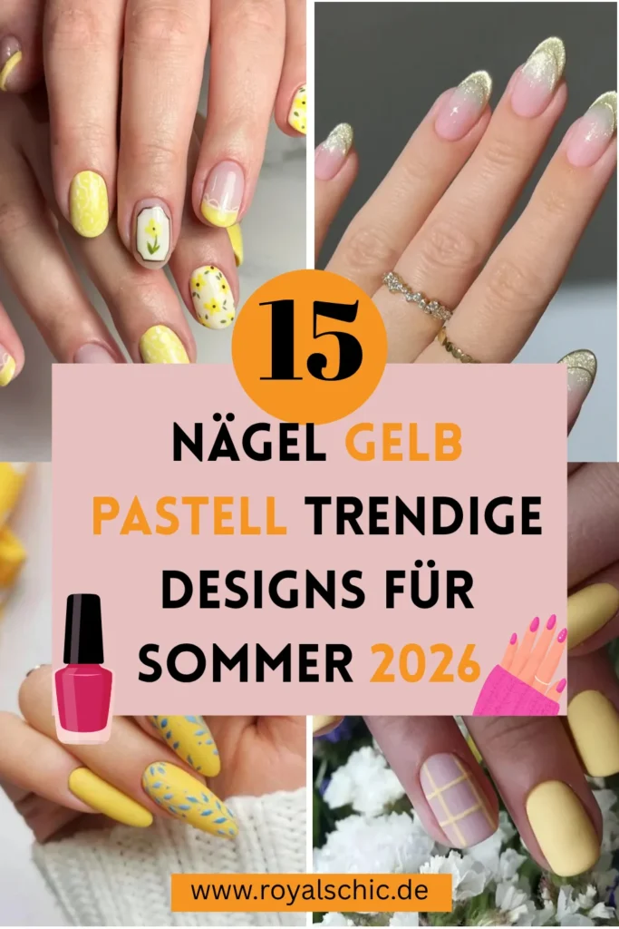Nägel gelb pastell Designs für Sommer 2026 mit trendigen Nail Art Ideen und modernen Looks